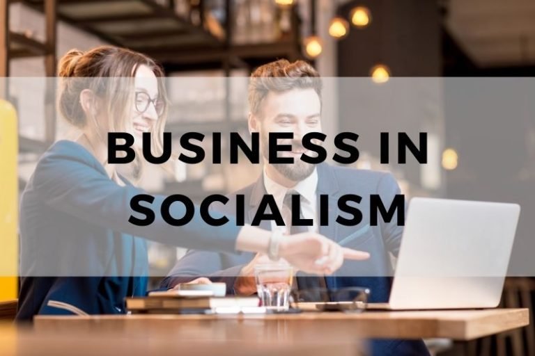 How Businesses Operate in Socialist Economies