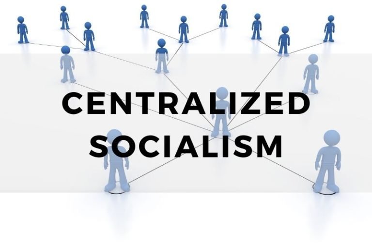 Centralized Socialism: Key Principles and Practices