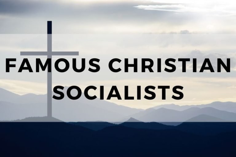 Famous Christian Socialists And Their Impact On History