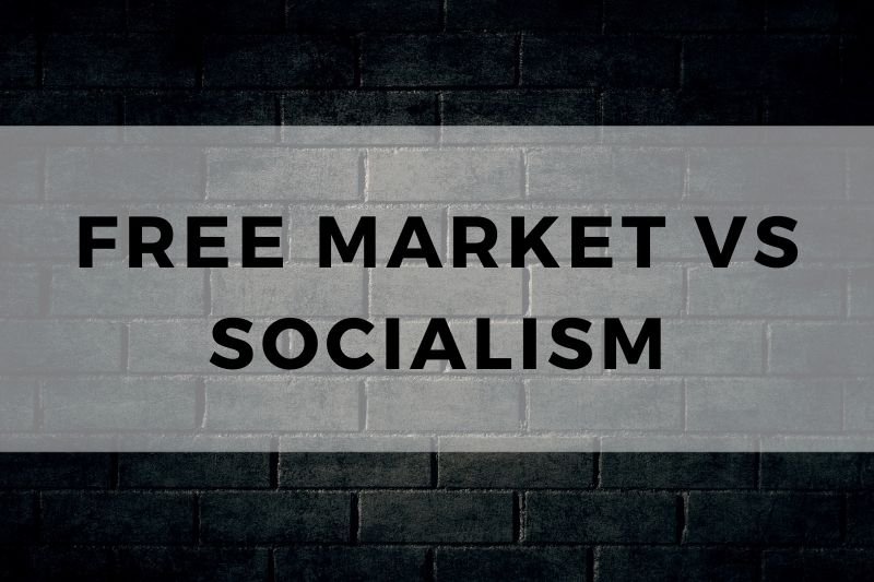 Free Market vs Socialism