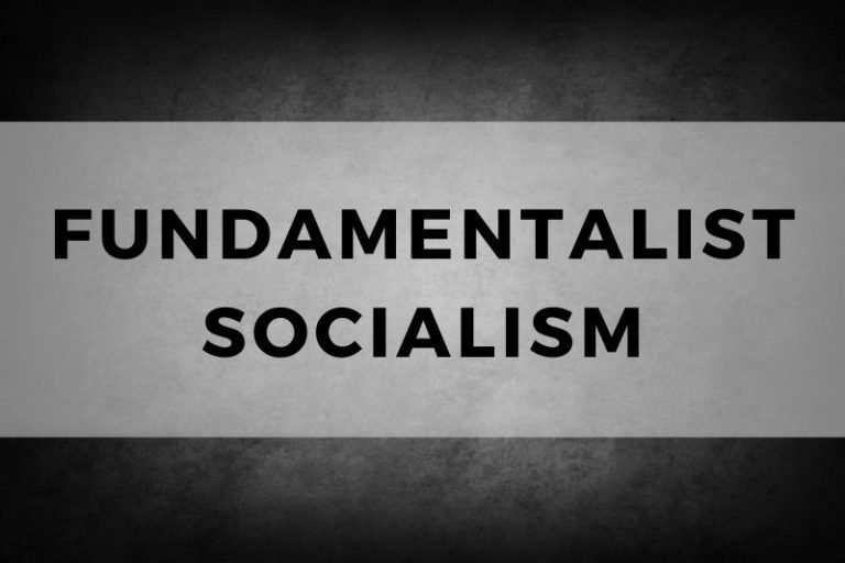 Fundamentalist Socialism:  Origins, Ideals, and Impact