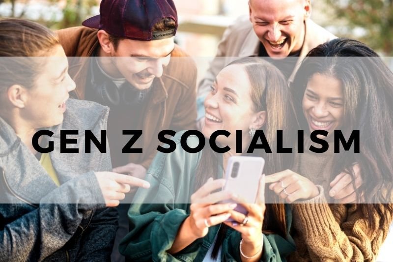 Gen Z Socialism