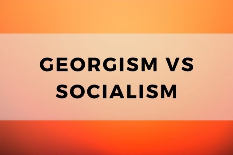 Georgism vs Socialism:  Economic Models Compared