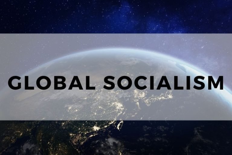 Global Socialism and the Path to a Fairer World