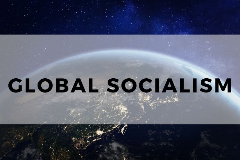 Global Socialism