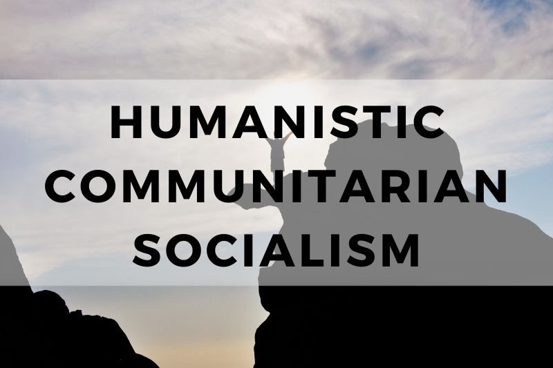Humanistic Communitarian Socialism