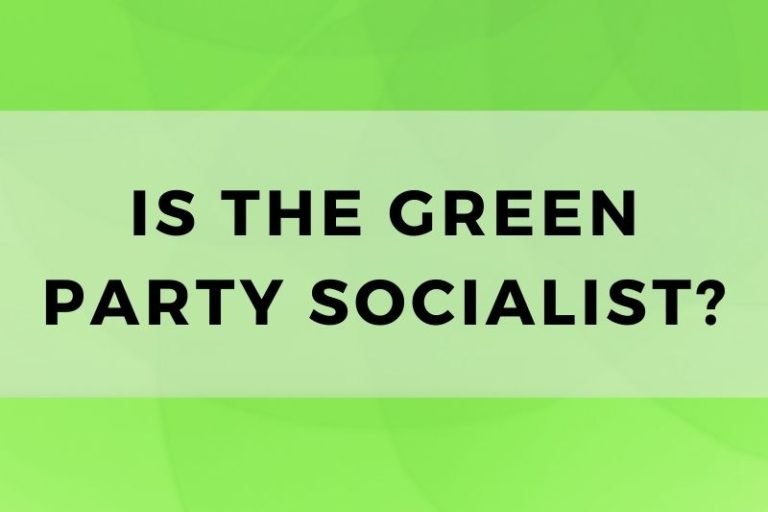 Is the Green Party Socialist? Separating Fact from Fiction