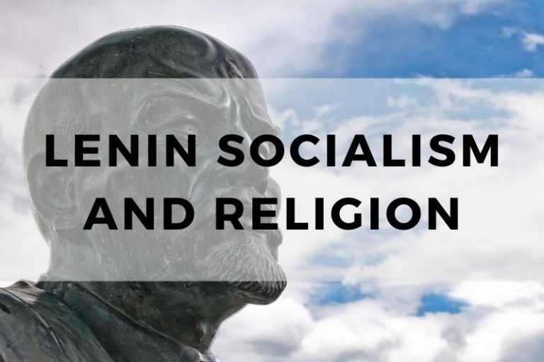 Lenin, Socialism, and Religion – A Clash of Faith and Politics