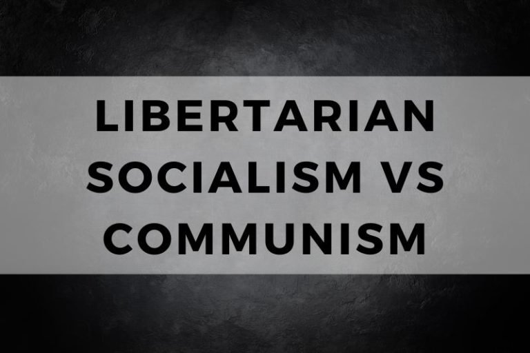 Libertarian Socialism vs Communism: A Political Split