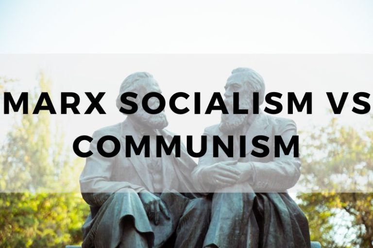 Marx’s Socialism vs Communism:  A Comparison of Ideologies