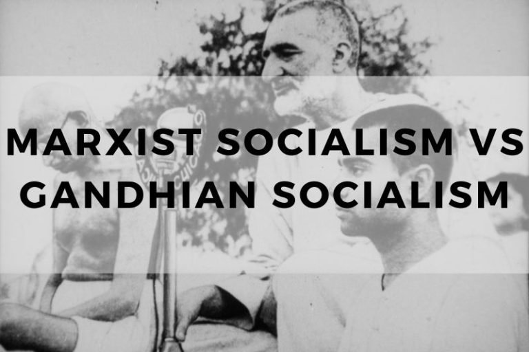 Marxist Socialism vs Gandhian Socialism: A Moral Divide