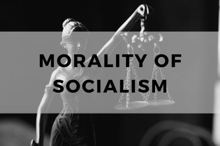 The Morality of Socialism and the Quest for Justice