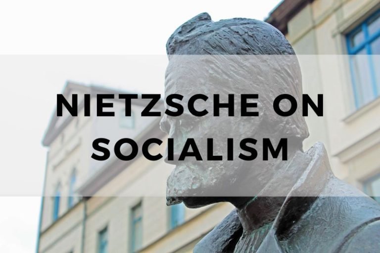 Nietzsche on Socialism: Analyzing His Fierce Criticism