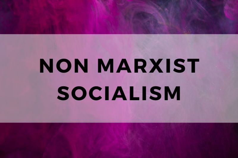 Non Marxist Socialism