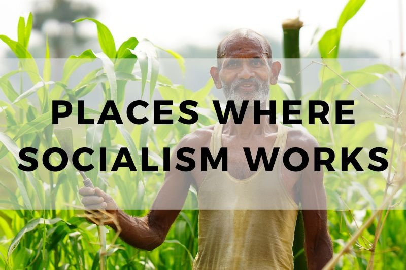 Places Where Socialism Works