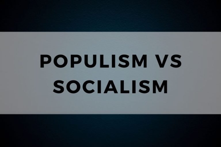 Populism vs Socialism: Exploring the Political Divide