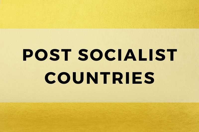 Post Socialist Countries