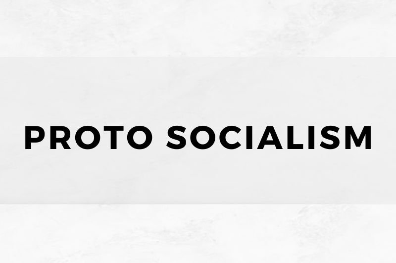 Proto Socialism